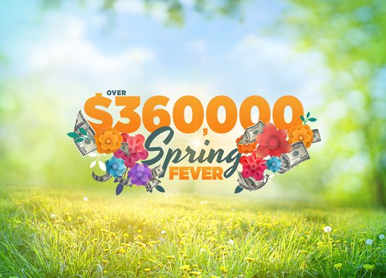 Over $360,000 Spring Fever