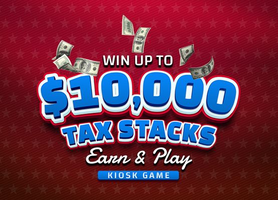 Win Up to $10,000 Tax Stacks Kiosk Game